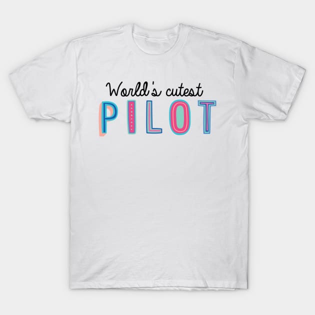 Pilot Gifts | World's cutest Pilot T-Shirt by BetterManufaktur